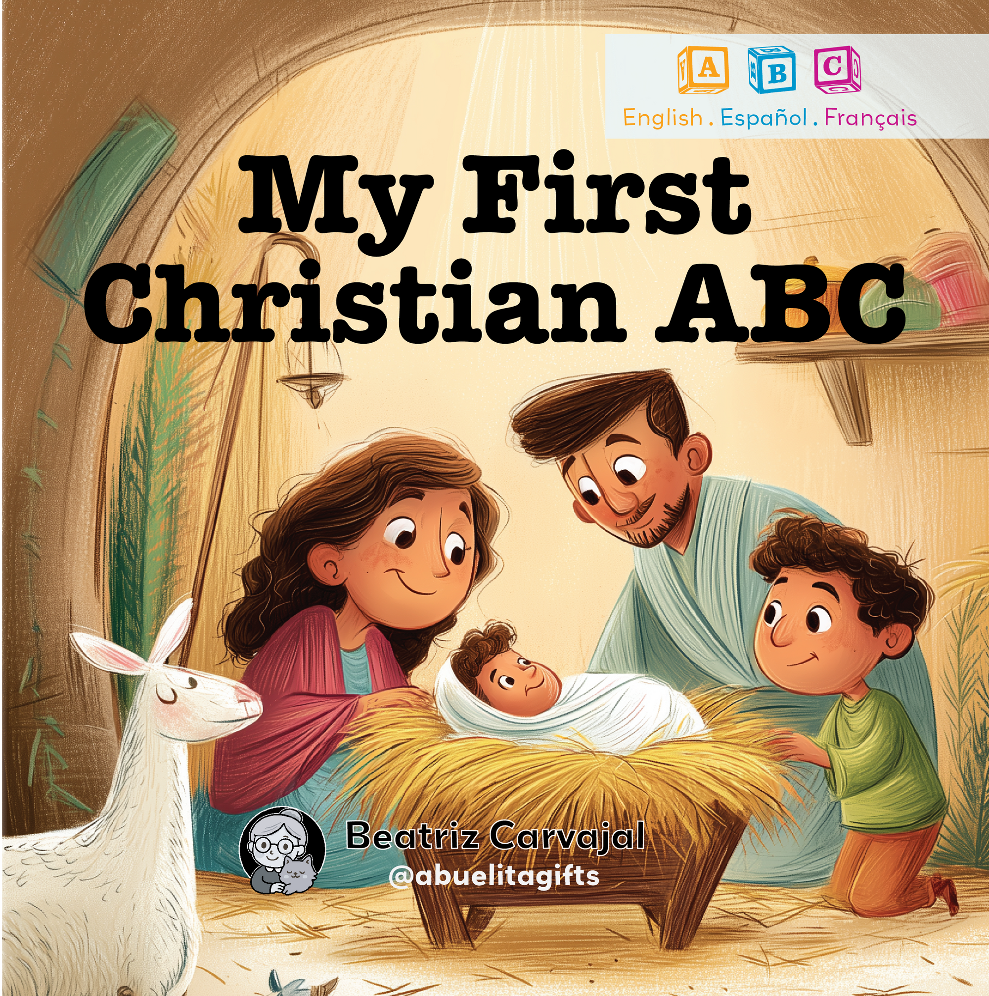 My First Christian Trilingual ABC (English, Spanish, and French Edition)